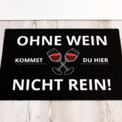 Ohne Wein Kommst Du Hier Nicht Rein Fußmatte -Deutschland Herd Geheimnis Verkaufs-Shop 216f582fd01b42393cf0fcc643e2d097
